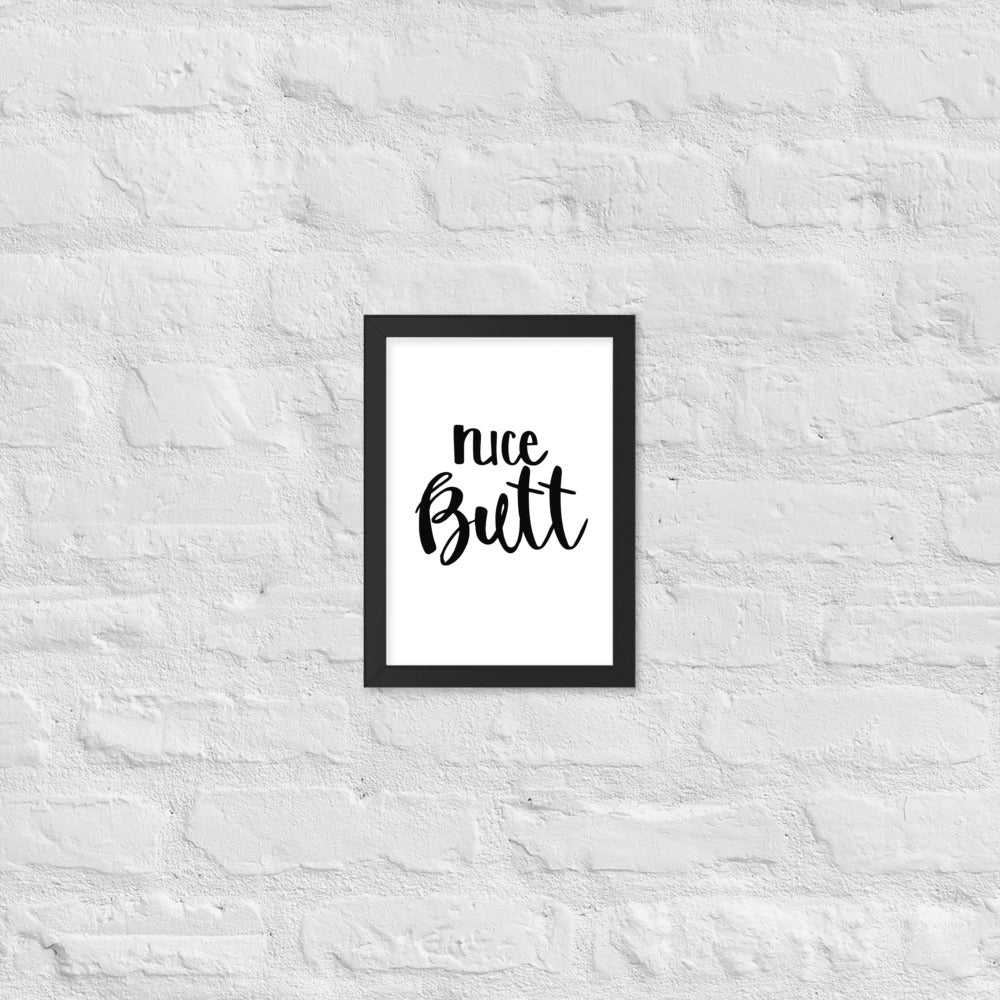 Nice Butt Framed matte paper poster